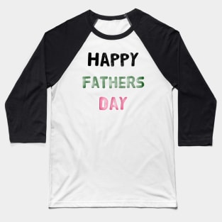 happy fathers day shirt,best dad evertshirt ,birthday father Baseball T-Shirt